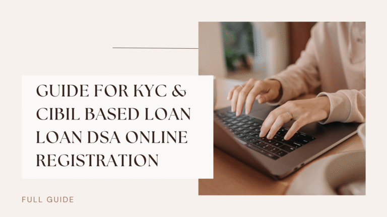 KYC & CIBIL-Based Loan DSA Online Registration 2025